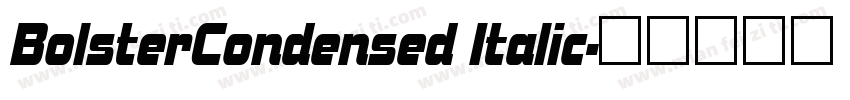 BolsterCondensed Italic字体转换